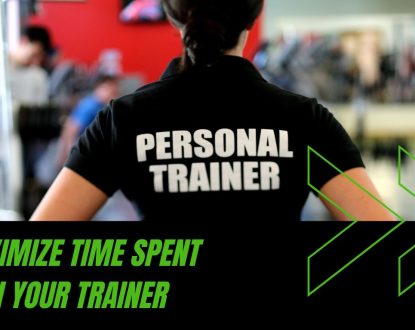 how to maximize time with personal trainer