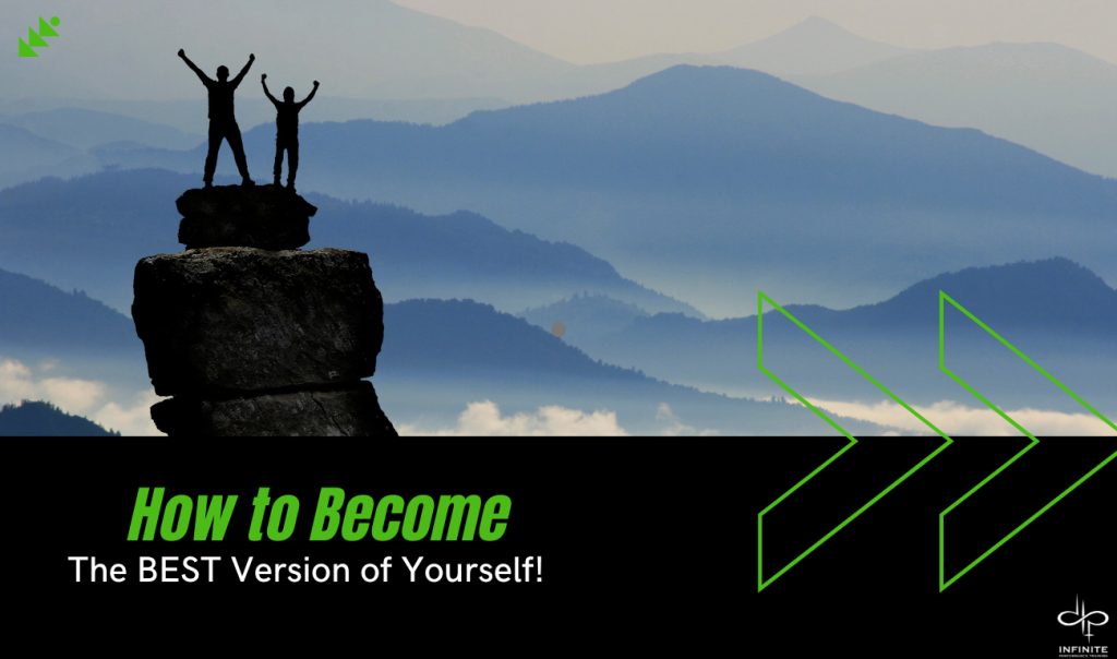 Best Version 11 Ways to Become the Best Version of Yourself | Infinite PT