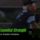 essential strength for student athletes
